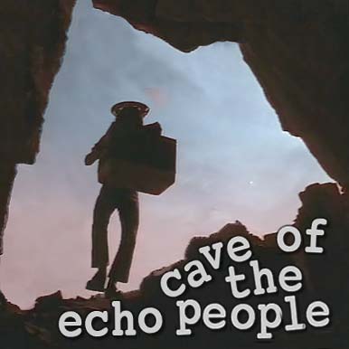 Cave of the Echo People